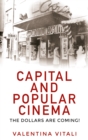 Image for Capital and Popular Cinema: The Dollars Are Coming!