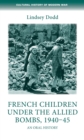 Image for French Children Under the Allied Bombs, 1940-45: An Oral History