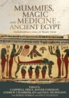 Image for Mummies, Magic and Medicine in Ancient Egypt: Multidisciplinary Essays for Rosalie David