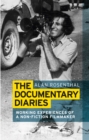 Image for The Documentary Diaries: Working Experiences of a Non-Fiction Filmmaker