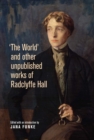 Image for &#39;The World&#39; and Other Unpublished Works of Radclyffe Hall