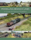 Image for Modelling branch lines: a guide for railway modellers