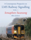 Image for A contemporary perspective on LMS railway signalling.: (Semaphore swansong) : Volume 1,