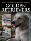Image for Golden retrievers: a practical guide for owners and breeders