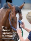Image for The horse grooming manual