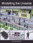 Image for Modelling the lineside  : a guide for railway modellers