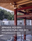 Image for Japanese modern architecture 1920-2015  : developments and dialogues