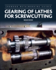Image for Gearing of Lathes for Screwcutting.