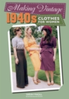 Image for Making vintage 1940s clothes for women