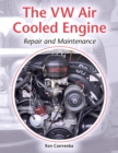 Image for The VW air-cooled engine: repair and maintenance manual
