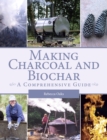 Image for Making charcoal and biochar  : a comprehensive guide