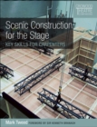 Image for Scenic construction for the stage  : key skills for carpenters