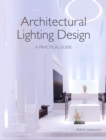 Image for Architectural lighting design  : a practical guide