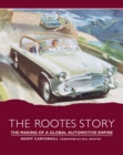 Image for The Rootes story: the making of a global automotive empire