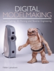 Image for Digital modelmaking  : laser cutting, 3D printing and reverse engineering