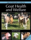 Image for The veterinary guide to goat health and welfare