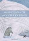 Image for Making Japanese woodblock prints