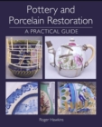 Image for Pottery and porcelain restoration: a practical guide