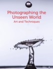 Image for Photographing the Unseen World