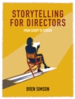 Image for Storytelling or directors  : from script to screen
