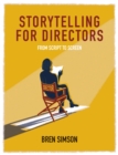 Image for Storytelling for Directors: From Script to Screen