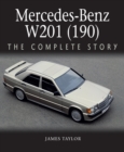 Image for Mercedes-Benz W201 (190): The Complete Story