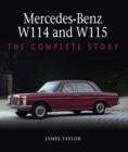 Image for Mercedes-Benz W114 and W115  : the complete story