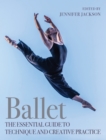 Image for Ballet  : the essential guide to technique and creative practice