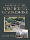 Image for Railways of the West Riding of Yorkshire