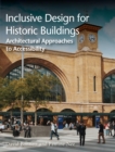 Image for Inclusive design for historic buildings  : architectural approaches to accessibility