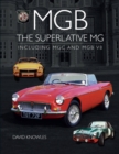 Image for MGB - the superlative MG  : including MGC and MGB V8