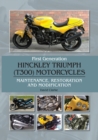 Image for First Generation Hinckley Triumph (T300) Motorcycles: Maintenance, Restoration and Modification
