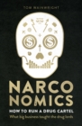 Image for Narconomics  : how to run a drug cartel