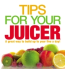 Image for Tips for Your Juicer