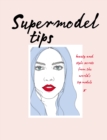 Image for Supermodel tips  : beauty and style secrets from the world&#39;s top models