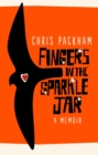 Image for Fingers in the sparkle jar  : a memoir
