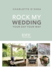 Image for Rock my wedding  : your day your way