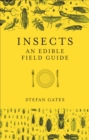 Image for Insects  : an edible field guide