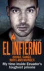 Image for El infierno  : drugs, gangs, riots and murder