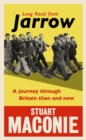 Image for Long road from Jarrow  : a journey through Britain then and now