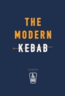 Image for The modern kebab  : 60 recipes from Le Bab