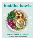 Image for Buddha bowls  : grain + green + protein