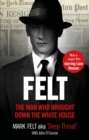 Image for Felt  : the man who brought down the White House
