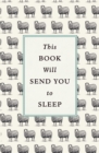 Image for This book will send you to sleep