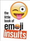 Image for The little book of emoji insults