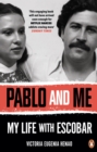 Image for Pablo and me  : my life with Escobar