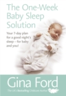 Image for The one-week baby sleep solution  : your 7-day plan for a good night&#39;s sleep - for baby and you!