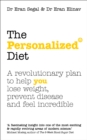 Image for The personalized diet  : why one-size-fits-all diets don&#39;t work