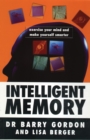 Image for Intelligent Memory : Exercise Your Mind and Make Yourself Smarter