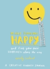 Image for Make someone happy  : a creative journal for brightening the world around you